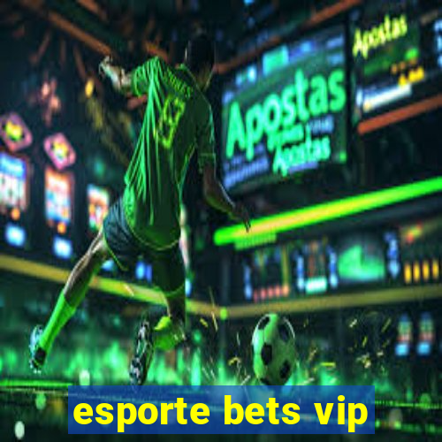 esporte bets vip